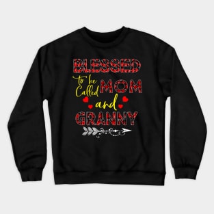 Blessed To be called Mom and granny Crewneck Sweatshirt